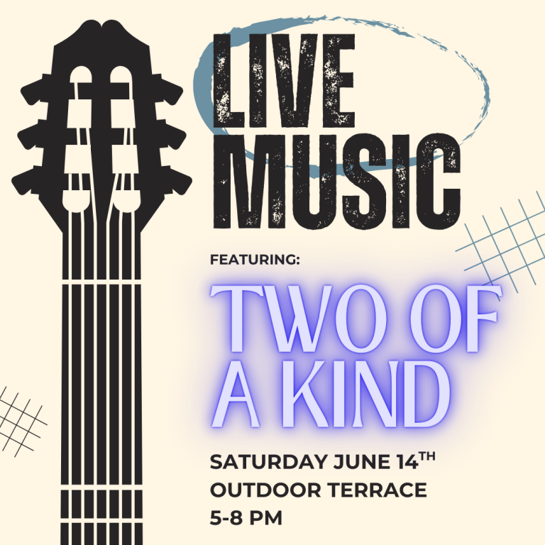 6/14- LIVE MUSIC WITH “TWO OF A KIND DUO” ON THE TERRACE