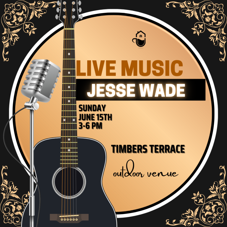 6/15- LIVE MUSIC WITH JESSE WADE ON THE TERRACE