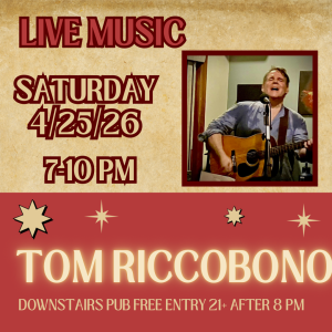 4/25/26 LIVE MUSIC WITH TOM RICCOBONO